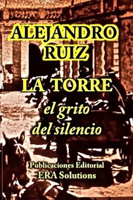 Alejandro Ruiz | La torre el grito del silencio | Taschenbuch | Spanisch (2021)