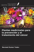 Plantas Medicinales Para La PrevencióN Y El Tratamiento Del CáNcer Yadav Buch