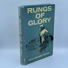 RARE BOOK Rungs of Glory : Alta Williams Perkins First Edition INSCRIBED HC/DJ
