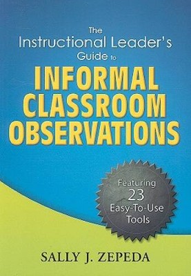 The Instructional Leader's Guide to Informal Classroom Observations - GOOD