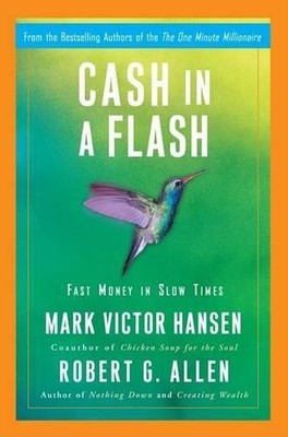 Cash in a Flash: Fast Money in Slow T..., Allen, Robert