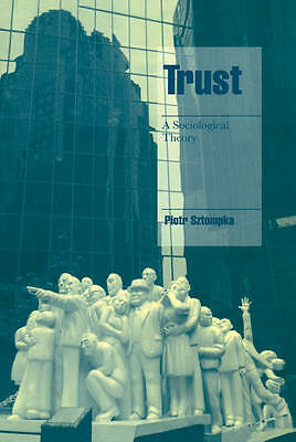 Trust A Sociological Theory Sztompka Hardback Cambridge University Press