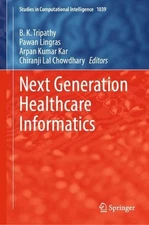 Next Generation Healthcare Informatics by B.K. Tripathy (English) Hardcover Book