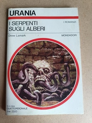 URANIA NR. 997 1984 DREW LAMARK DIE SCHLANGEN AUF DEN MONDADORI-BÄUMEN