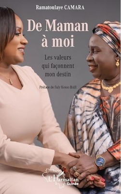 De maman moi: Les valeurs qui fa?onnent mon destin by Ramatoulaye Camara (French