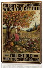 Funny Garden Sign   You Don  t Stop Gardening When You Get Old  12x8  Vintage...