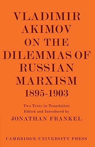 Vladimir Akimov on the Dilemmas of Russian Marx. Frankel<|