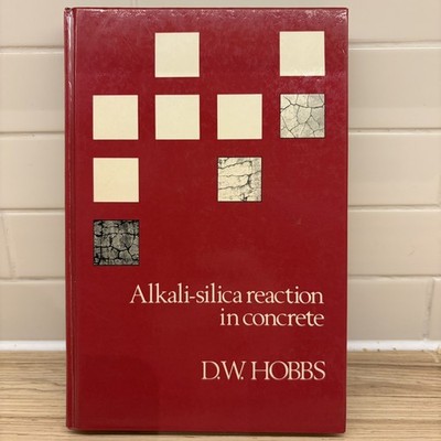 Alkali-Silica Reaction in Concrete Hardcover D. W. Hobbs
