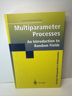 Multiparameter Processes : An Introduction to Random Fields, Hardcover by Kho...
