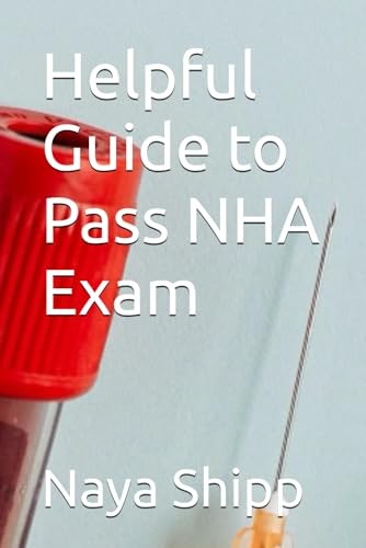 Helpful Guide to Pass NHA Exam by Naya Shipp - Picture 1 of 1