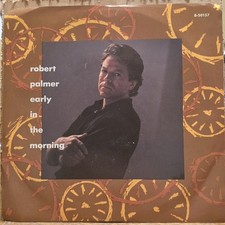 Robert Palmer: Early In The Morning/Disturbing Behavior - NM/VG+ | Pop Rock 45