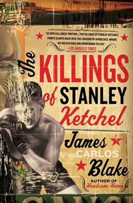 The Killings of Stanley Ketchel: Acclaimed Brutal Historical Fiction of a Ragtim
