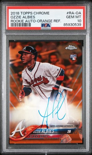 2018 Topps Chrome Ozzie Albies Orange Refractor RC Auto /25 PSA 10