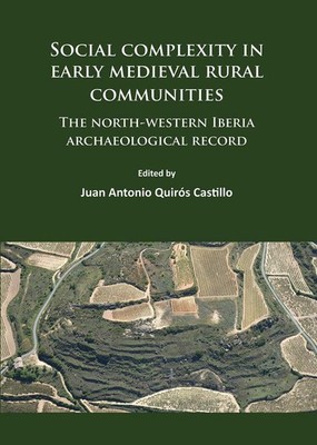 Social complexity in early medieval rural communities: The north-western Iberia