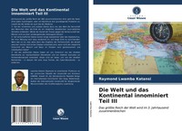 Raymond Lwamba Katansi | Die Welt Und Das Kontinental Innominiert Teil Iii