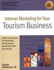 INTERNET MARKETING FOR YOUR TOURISM BUSINESS: PROVEN By Sweeney Susan Ca