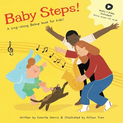 Baby Steps A sing-along Bebop book for kids! Camille V Harris Taschenbuch 2025