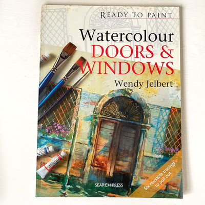 Ready to Paint Watercolour Doors & Windows Project Book Reusable Tracings