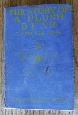 The Story Of A Plush Bear Laura Lee Hope Make Believe Stories 1921 Hc Illus Ebay