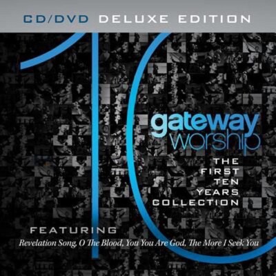 Gateway Worship The First Ten Years Deluxe Edition CD/DVD