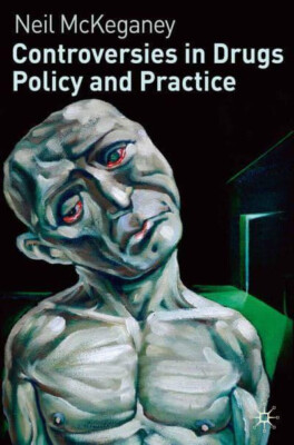 Kontroversen in Drogenpolitik und -praxis von N. McKeganey (Taschenbuch, 2010)