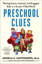 Preschool Clues: Raising Smart, Inspired, and Engaged Kids in a Screen-Filled...