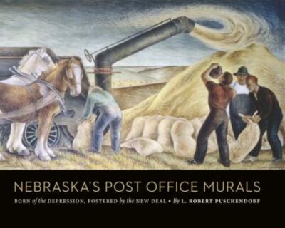 Nebraska's Post Office Murals: Born Of The Depression, Fostered By The New ...