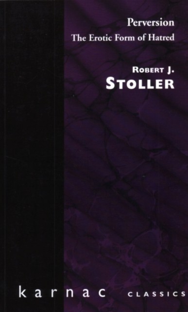 Perversion : The Erotic Form Of Hatred Robert J. Stoller - Image 4