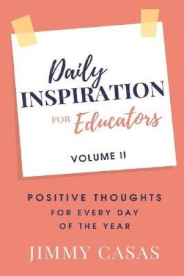 Daily Inspiration for Educators: Positive Thoughts for Every Day of the Year,