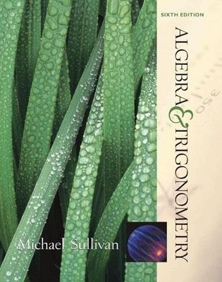 Algebra and Trigonometry, Sullivan, Michael
