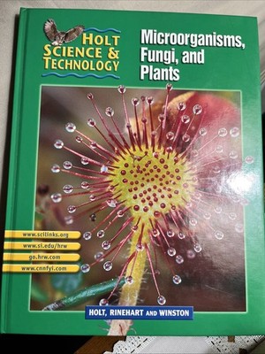 Holt Science & Technology Microorganisms Fungi & Plants by Rinehart and Winston