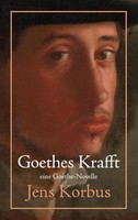Jens Korbus | Goethes Krafft | Taschenbuch | Deutsch (2017) | 100 S.