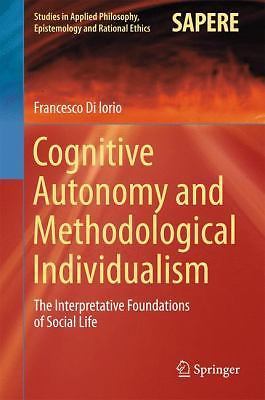 Cognitive Autonomy and Methodological Individualism (Studies in Applied Philosop