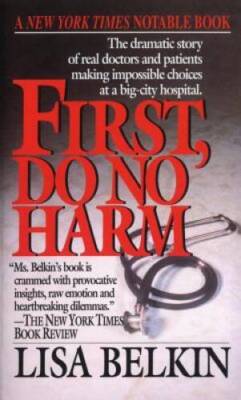 First, Do No Harm: The Dramatic Story of Real Doctors and Patients Making - GOOD
