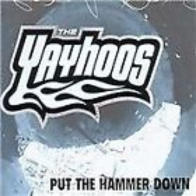 The yayhoos - The Yayhoos - Put The Hammer Down ' CD (2006) Audio Amazing Value