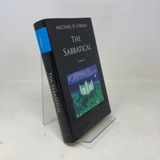 The Sabbatical by Michael D. O'Brien HC First Edition  Like New 2021