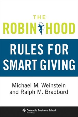 The Robin Hood Rules for Smart Giving (Columbia Business School Publishing)