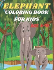Elephant Coloring Book For Kids: A Kid's Coloring Book Full of Elephant Surprise