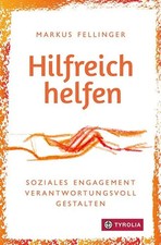 Markus Fellinger | Hilfreich helfen | Taschen...