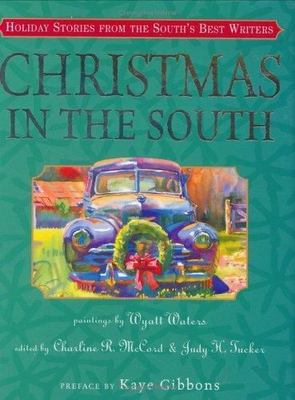 Christmas In The South: Hol- 9781565124486, hardcover, Charlene R Editor Mc, new