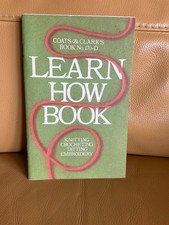 1975 Learn How Book: Crochet/Knitting/Tatting/Embroidery Coats Clarks 170D