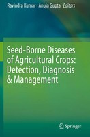 Ravindra Kumar (U. A.) | Seed-Borne Diseases Of Agricultural Crops:...