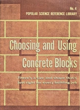 Choosing and Using Concrete Blocks Bklt Popular Science Reference Library 1957