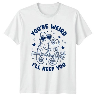 Youre Weird Ill Keep You T-Shirt Chamäleon Reptil Tier Geburtstag Geschenk