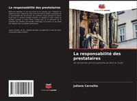 Juliana Carvalho | La Responsabilité Des Prestataires | Taschenbuch (2021)