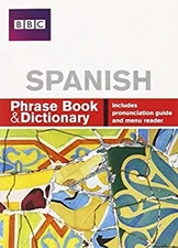 BBC SPANISH PHRASE BOOK and DICTIONARY Carol, Goodrich, Phillippa