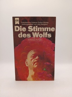 Die Stimme des Wolfs. Science Fiction- Erzählungen aus Frankreich. Scienc 109099