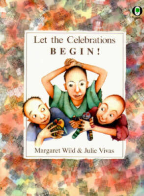 Let the Celebrations Begin! - Paperback By Wild, Margaret - GOOD