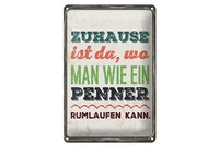 Blechschild Spruch 30X40 Cm Zuhause Ist Da, Penner Schild