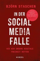 In Der Social Media Falle | Wie Wir Unsere Digitale Freiheit Retten | Staschen